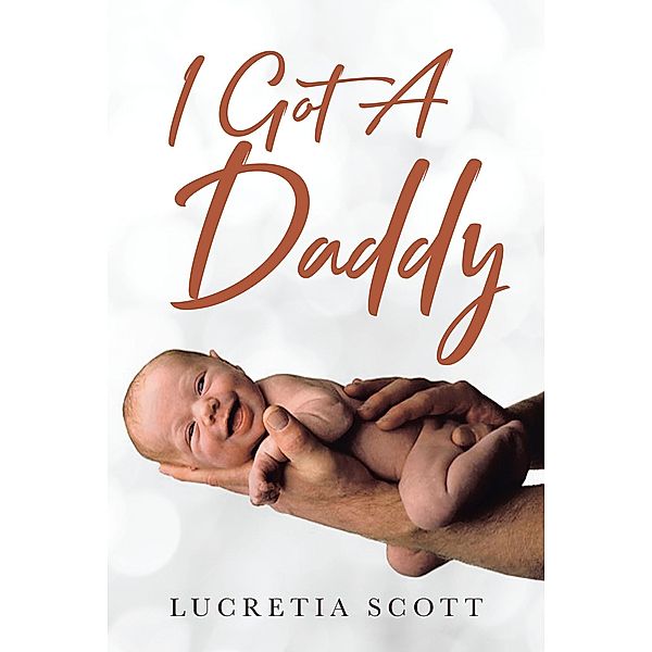 I Got A Daddy, Lucretia Scott