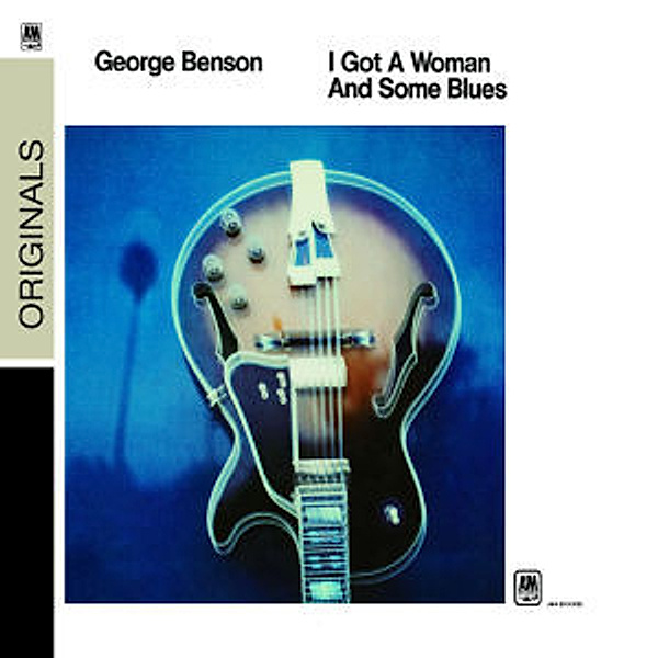 I Got A Woman And Some Blues, George Benson
