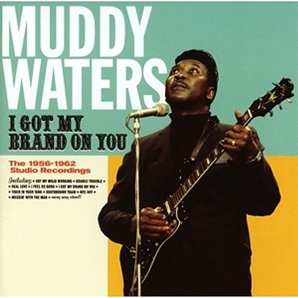 I Got My Brand On You, Muddy Waters