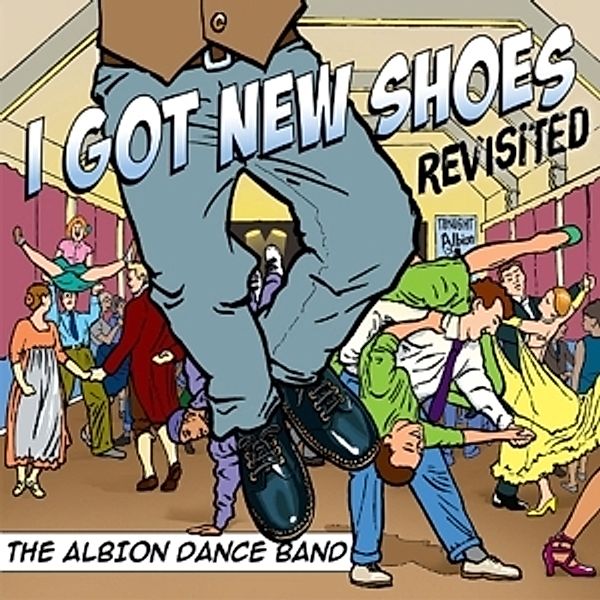 I Got New Shoes Revisited, Albion Dance Band