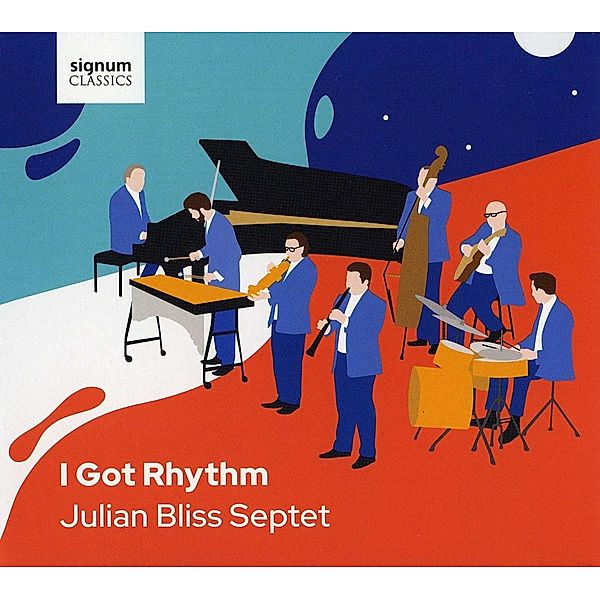 I Got Rhythm, Julian Bliss Septet