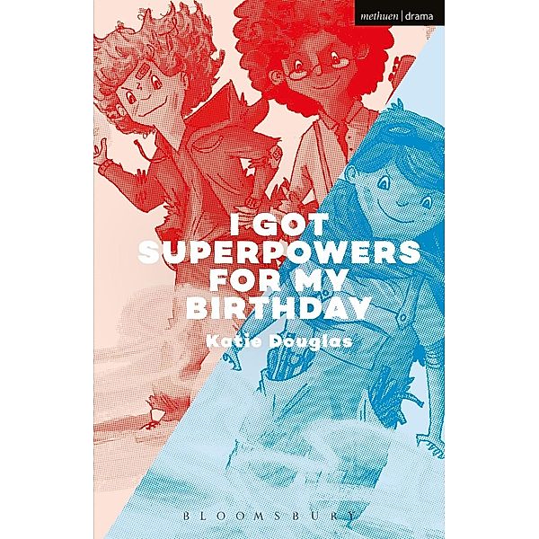 I Got Superpowers For My Birthday / Modern Plays, Katie Douglas