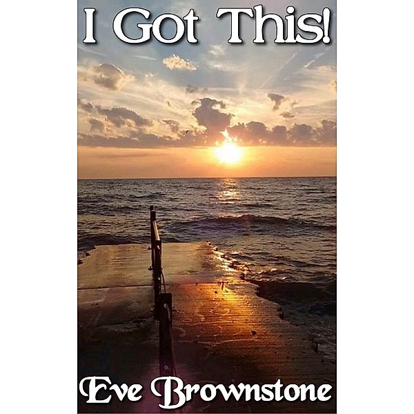 I Got This!, Eve Brownstone