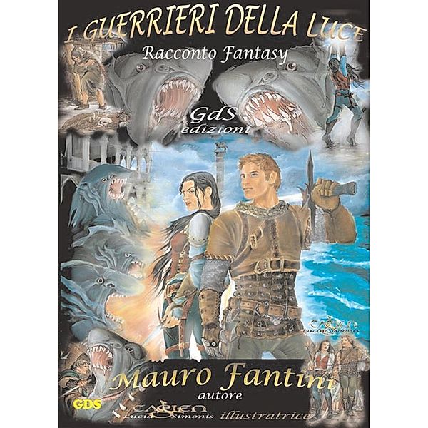 I guerrieri della luce, Mauro Fantini