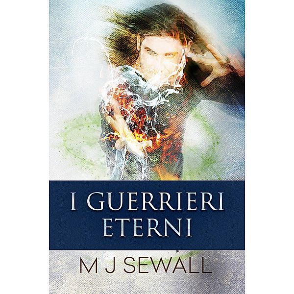 I Guerrieri Eterni, M. J. Sewall