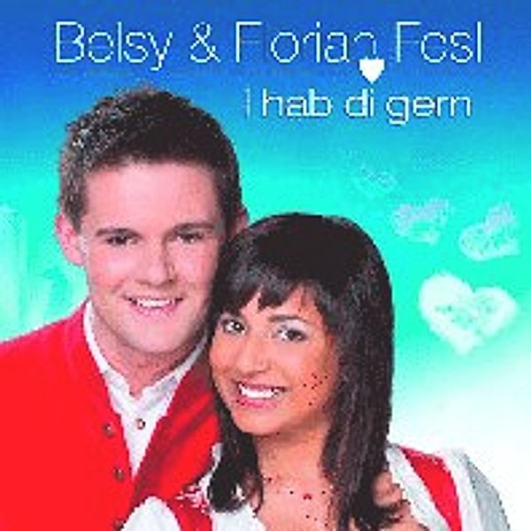 I hab di gern, Belsy & Florian Fesl