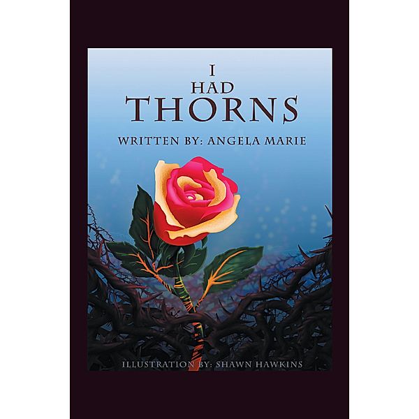 I Had Thorns, Angela Marie