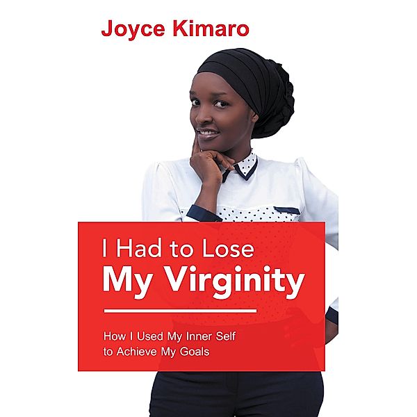 I Had to Lose My Virginity, Joyce Kimaro