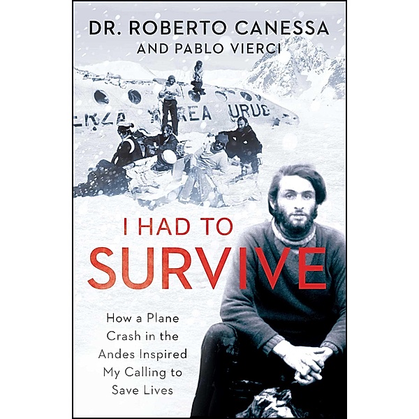 I Had to Survive, Roberto Canessa, Pablo Vierci