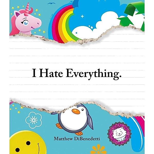 I Hate Everything, Matthew Dibenedetti