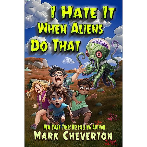 I Hate It When Aliens Do That, Mark Cheverton