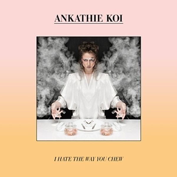 I Hate The Way You Chew (Vinyl), Ankathie Koi