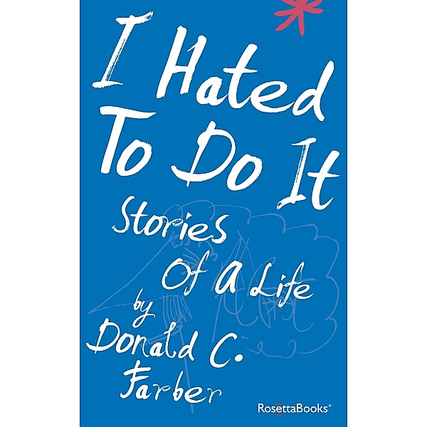 I Hated To Do It, Donald C. Farber