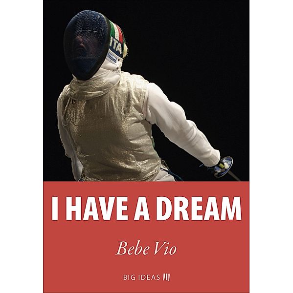 I have a dream / Big Ideas Bd.8, Bebe Vio