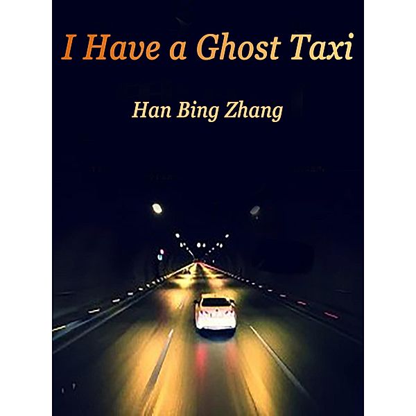 I Have a Ghost Taxi / Funstory, Han BingZhang