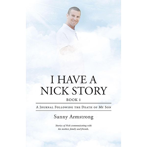 I Have a Nick Story Book 1, Sunny Armstrong