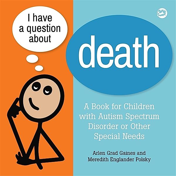 I Have a Question: I Have a Question about Death, Arlen Grad Gaines, Meredith Englander Polsky