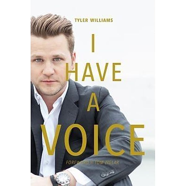 I Have A Voice / William Raymond Publishing, Tyler Williams