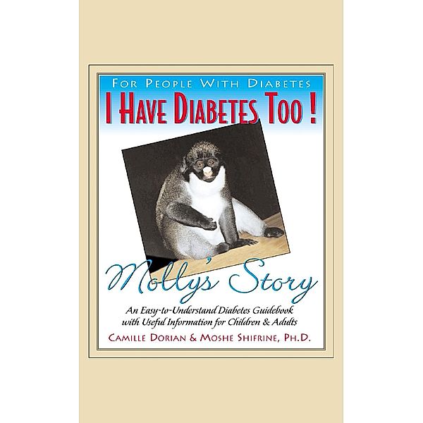 I Have Diabetes Too!, Camille R. Dorian, Moshe Shifrine