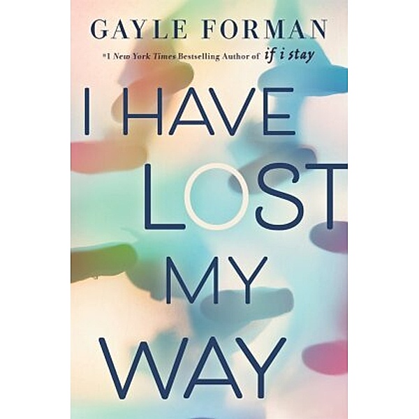 I Have Lost My Way, Gayle Forman