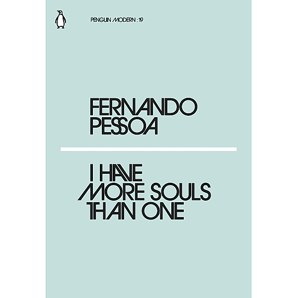I Have More Souls Than One / Penguin Modern, Fernando Pessoa