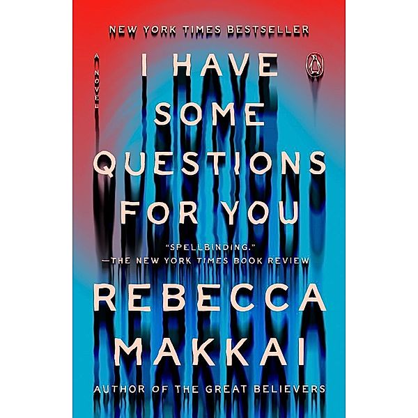 I Have Some Questions for You, Rebecca Makkai
