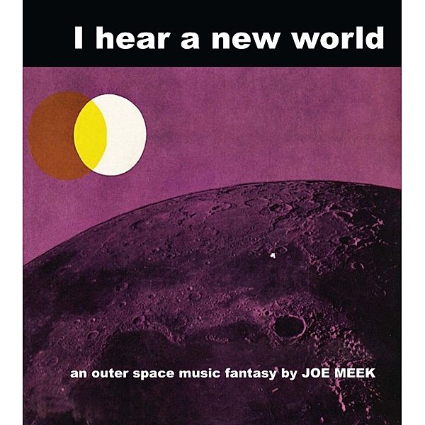 I Hear A New World (Black Vinyl Repress), Joe Meek