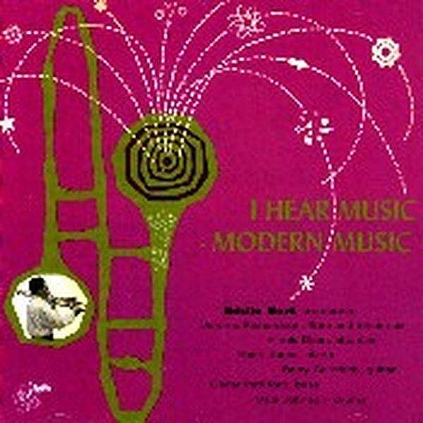 I Hear Music-Modern Music, Eddie Bert