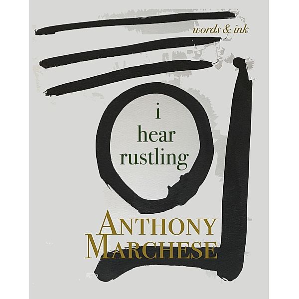 I Hear Rustling, Anthony Marchese