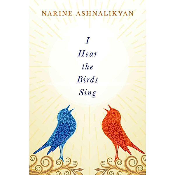 I Hear the Birds Sing, Narine Ashnalikyan