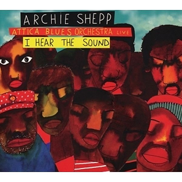 I Hear The Sound, Archie Shepp, Attic Blues Orchestra