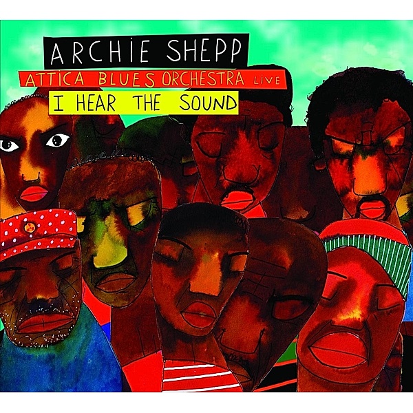 I Hear The Sound, Archie Shepp, Attica Blues Orchestra