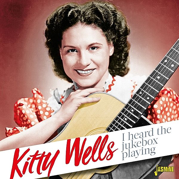 I Heard The Jukebox Playing, Kitty Wells