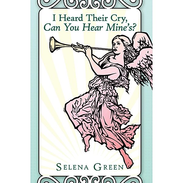 I Heard Their Cry, Can You Hear Mine's?, Selena Green