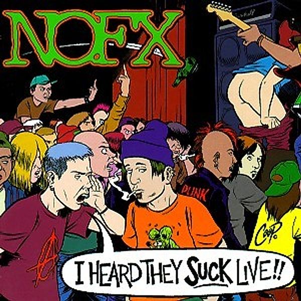 I Heard They Suck Live, Nofx