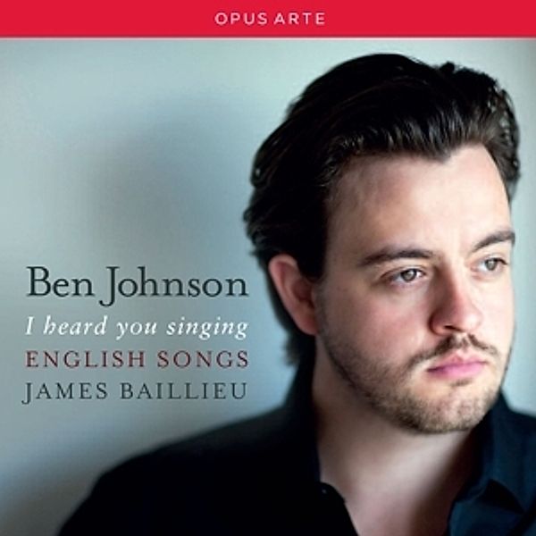 I Heard You Singing, Ben Johnson, James Baillieu