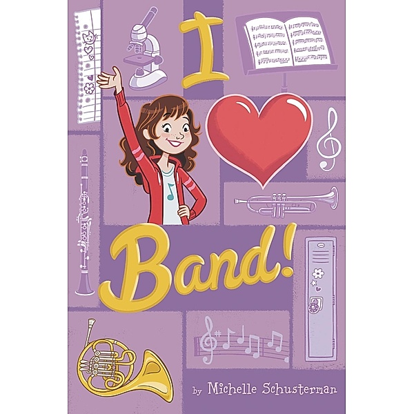 I Heart Band #1 / I Heart Band Bd.1, Michelle Schusterman