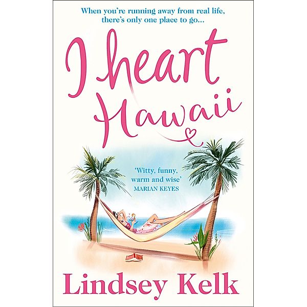 I Heart Hawaii / I Heart Series Bd.8, Lindsey Kelk