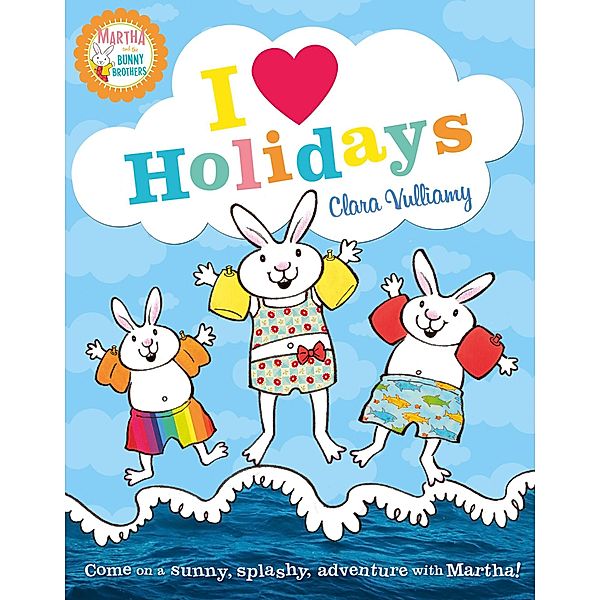 I Heart Holidays / Martha and the Bunny Brothers, Clara Vulliamy