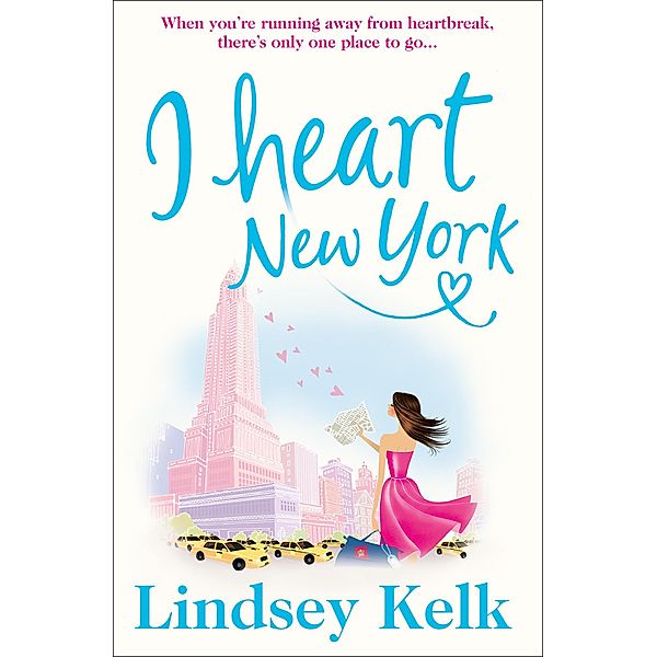 I Heart New York / I Heart Series Bd.1, Lindsey Kelk