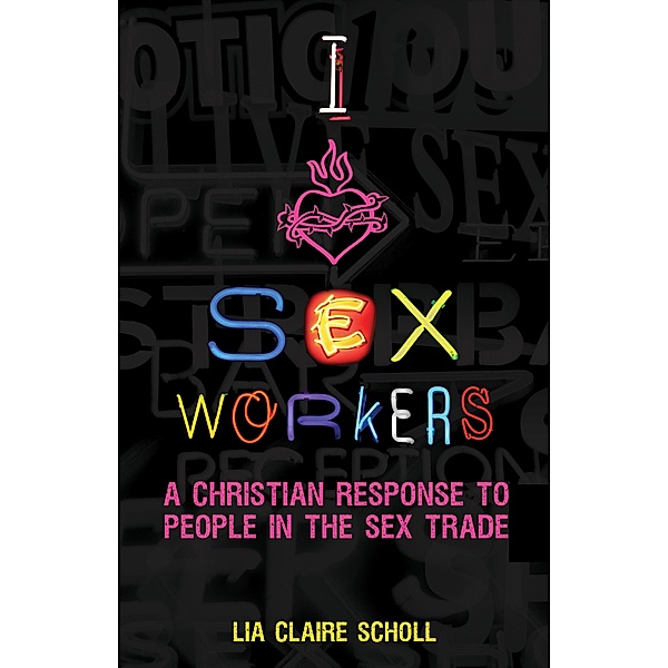 I Heart Sex Workers, Lia Claire Scholl