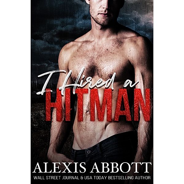 I Hired a Hitman, Alexis Abbott