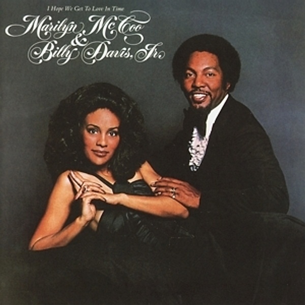 I Hope We Get To Love In Time (Remast.+Expanded), Marily Mccoo, Billy Jr. Davis