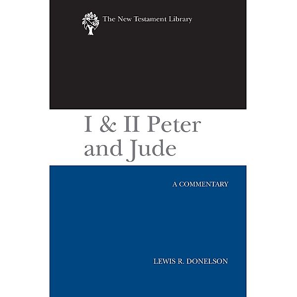 I & II Peter and Jude / The New Testament Library, Lewis R. Donelson