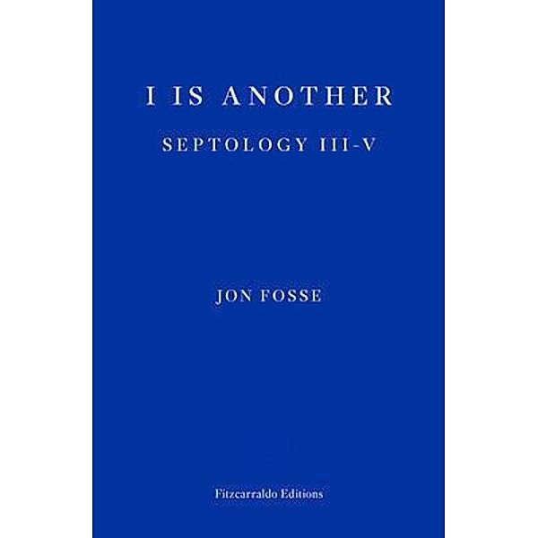 I is Another: Septology III-V, Jon Fosse