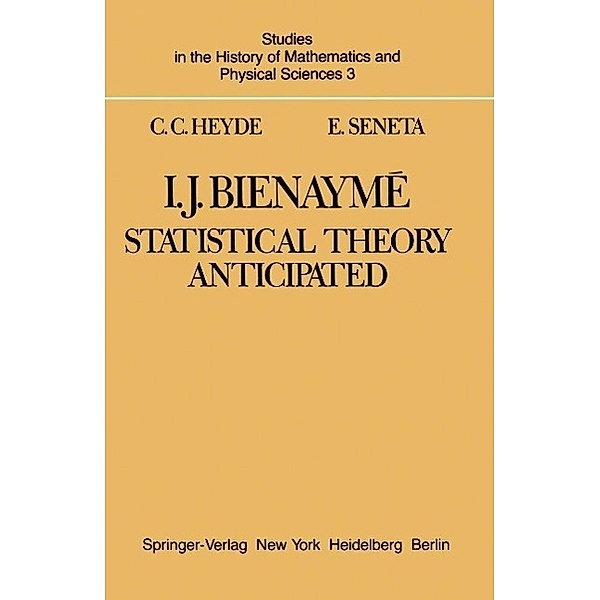 I. J. Bienaymé / Studies in the History of Mathematics and Physical Sciences Bd.3, C. C. Heyde, E. Seneta