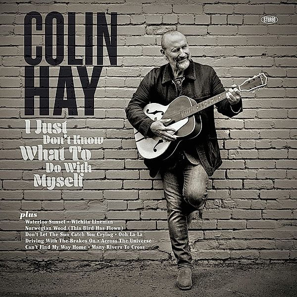 I Just Don'T Know What To Do With Myself, Colin Hay