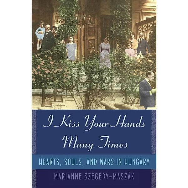I Kiss Your Hands Many Times, Marianne Szegedy-Maszak