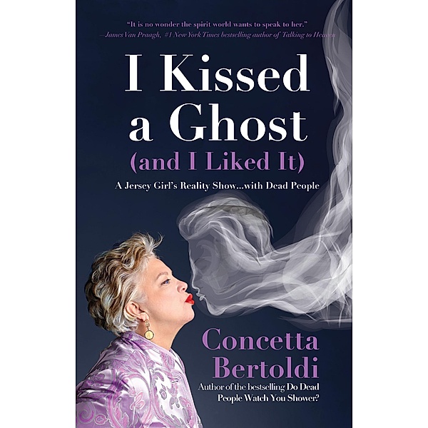 I Kissed a Ghost (and I Liked It), Concetta Bertoldi