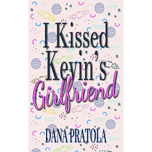 I Kissed Kevin's Girlfriend, Dana Pratola